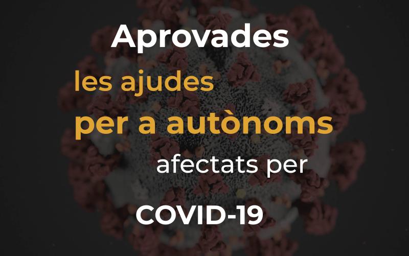Aprovades les ajudes URGENTS per a persones treballadores AUTÒNOMES afectades per COVID-19